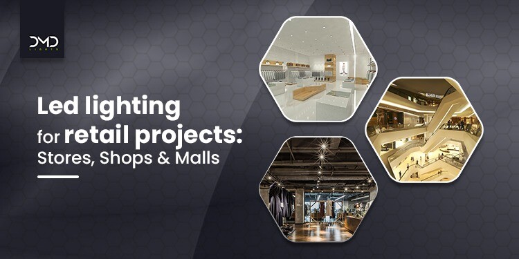 Led lighting for retail projects: Stores, Shops & Malls