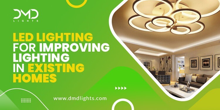 LED Lighting for Improving Lighting in Existing Homes