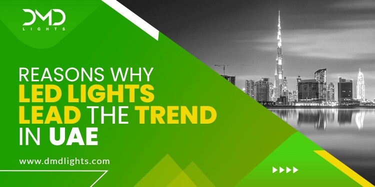 Reasons why LED lights lead the trend in UAE